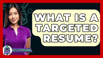 What Is A Targeted Resume? - Next LVL Programming