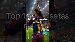 🔥👕 TOP 10 CAMISETAS RETRO MÁS BONITAS DEL FÚTBOL ⚽✨