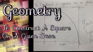 Information Elementary And Intermediate Exam | To construct a square on a given base | E10 Guide