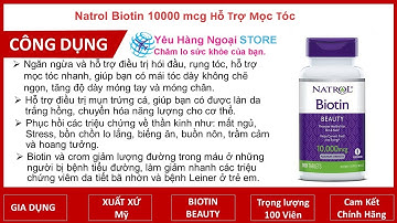 Natrol Biotin 10000 mcg hỗ trợ mọc tóc – Tặng chỉ nha khoa trị giá 50.000