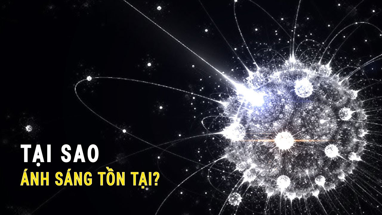 Tại sao ánh sáng tồn tại? Mục đích của nó là gì?