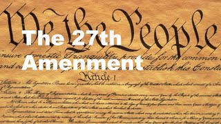 The 27th Amendment WMFSM pt.3