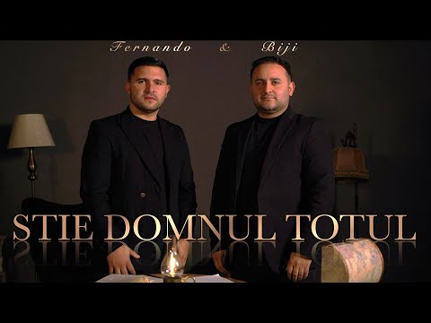 Biji si Fernando din Barbulesti - STIE DOMNUL TOTUL [ Official Video ] 2024