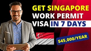 Singapore Work Permit Visa 2023 | Visa in 7 Days | Step-by-Step Process