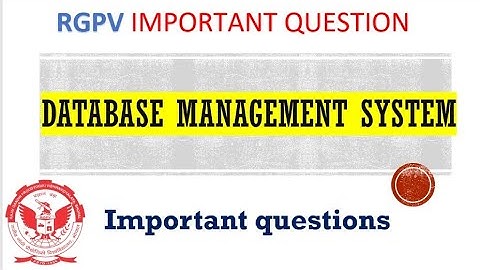 rgpv DBMS important questions DataBase management system important question rgpv exam important dbms