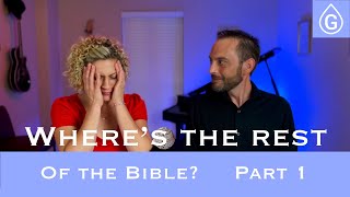 Why did they leave books out of the Bible? (Part 1)