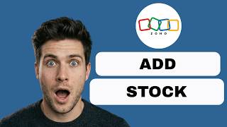 How to Add Stock in Zoho Books (full guide 2026)