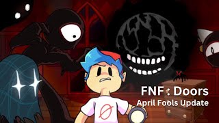 FNF : Doors [April Fools Update it's not April Fools here] (Botplay) (Best Editing For Songs)