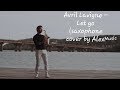 Avril Lavigne - Let Me Go (alto saxophone cover by AlexMusic)| Саксофонист Киев на свадьбу, праздник