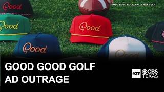Controversy continues over Frisco-based Good Good Golfs ad with Callaway
