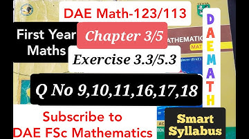 DAE Math 123/113 Ex # 3.3/5.3 Q No 9, 10, 11 ,16 , 17 and 18 PBTE Smart Syllabus 1st Year Maths