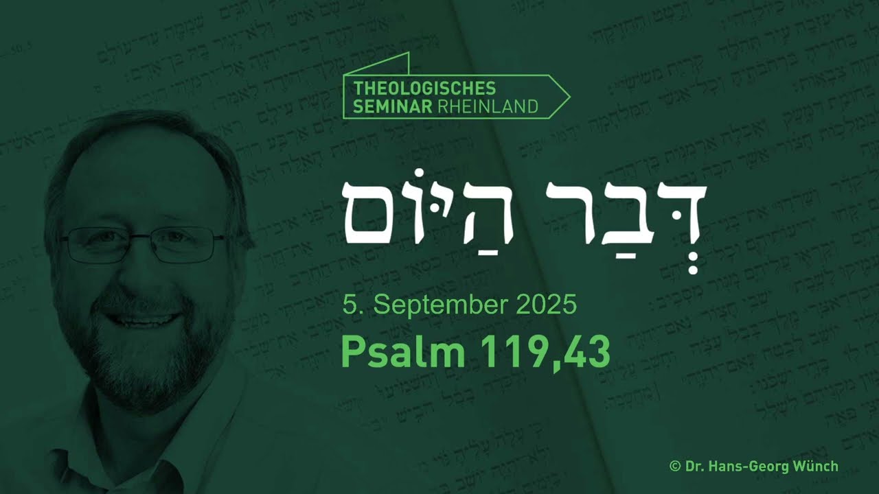 Hebräische Tageslosung | 5. September 2025 | Psalm 119,43 | 