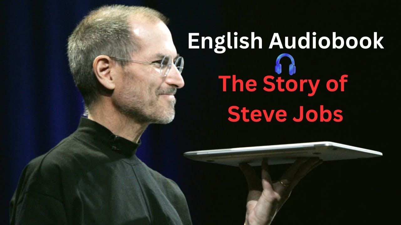 The Story of Steve Jobs, English Audiobook | Mr Yeamin