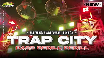 DJ TRAP CITY BASS BEDIL BEDIL YANG LAGI VIRAL TIKTOK 2024 COCOK BUAT KARNAVAL - MBAHE MUSIC RMX