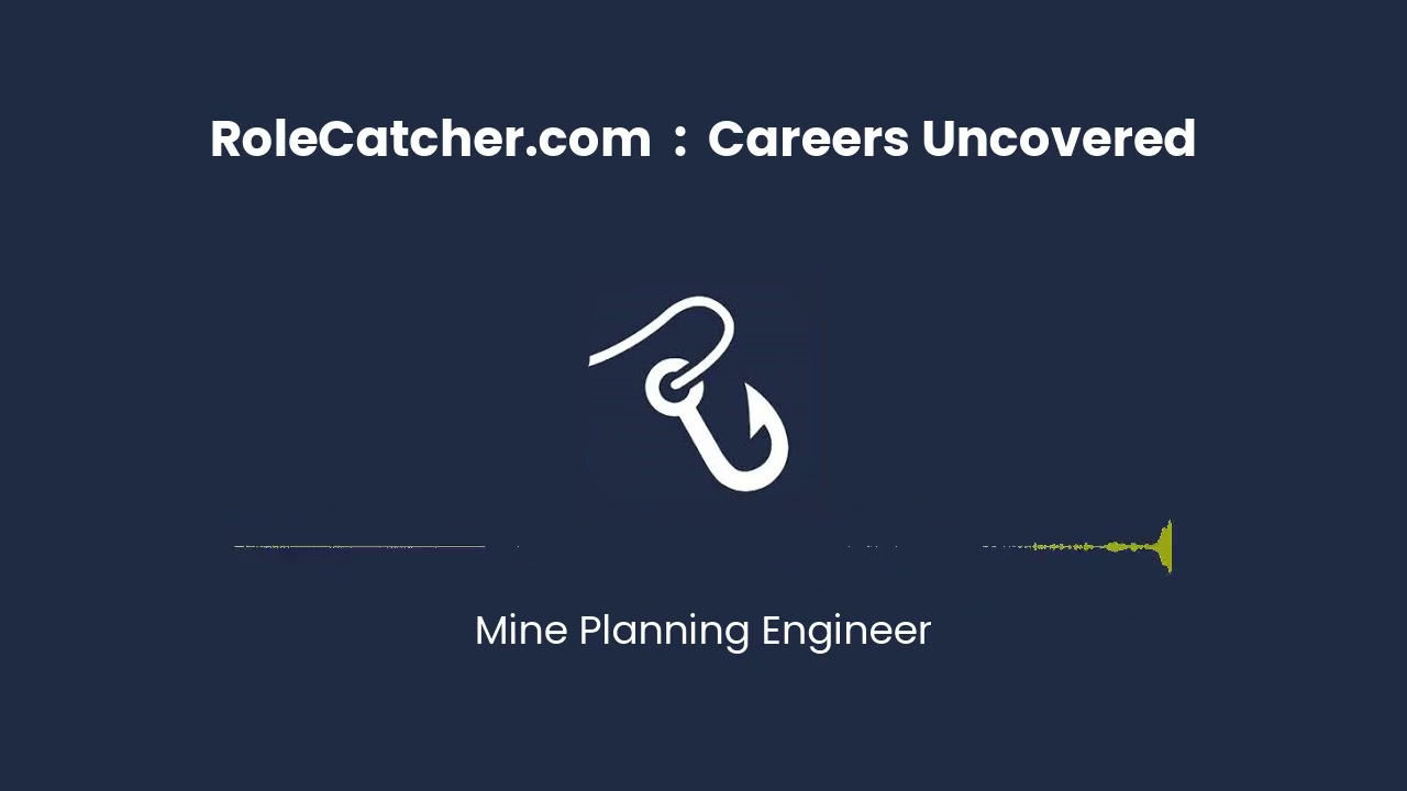 Mine Planning Engineer : Careers Uncovered