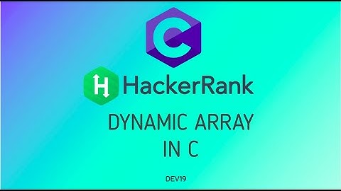 15. Dynamic Array in C  | Hackerrank C Solutions