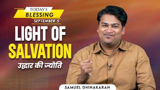 Samuel Dhinakaran | Light of Salvation | Sep.5 | Todays Blessing