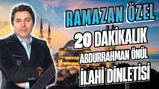 Download lagu RAMAZANA ÖZEL EN ÇOK DİNLENEN 5 İLAHİ - Abdurrahman Önül ''En Güzel Duygusal Unutulmayan İlahiler''
