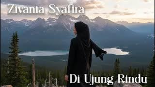 Zivania Syafira - Di Ujung Rindu