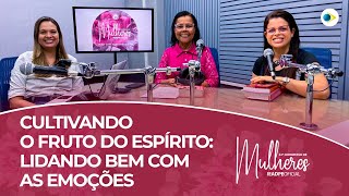 Cultivando o Fruto do Espírito: Lidando Bem com as Emoções | Podcast: Mulheres que Frutificam screenshot 2