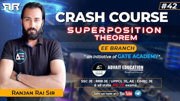 #42 | Superposition Theorem | Crash Course By Ranjan Sir| EE | AE/JE