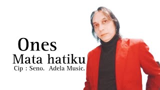 Ones  Mata Hatiku   
