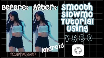 Smooth slowmo tutorial using vsco