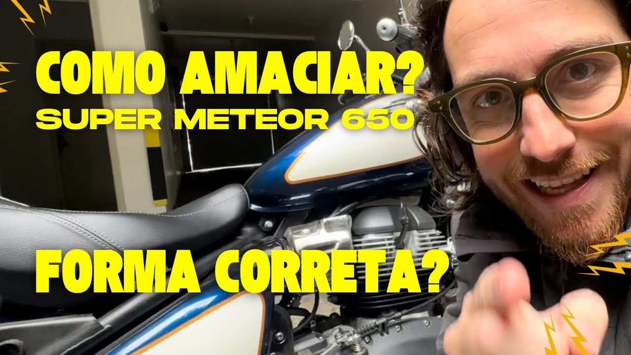 TUDO SOBRE O AMACIAMENTO DO MOTOR - SUPER METEOR 650 