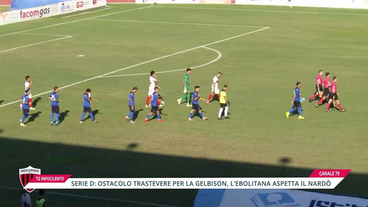 Serie D: la Gelbison sfida il Trastevere, l'Ebolitana cerca il riscatto