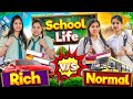 School life  rich vs poor  sanjhalika vlog