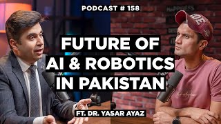 Future Of Artificial Intelligence And Robotics In Pakistan - Yasar Ayaz (Chairman NCAI) | NSP #158