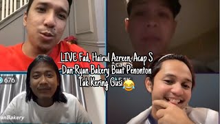 LIVE Fad, Hairul Azreen , Acap S Dan Ryan Bakery Buat Netizen Tak Kering Gusi