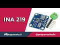 🔌 INA219 mide el consumo de tus proyectos con Arduino 🔌