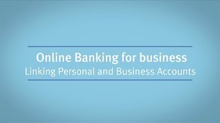Download lagu Online Banking for Business Linking Personal and Business Accounts Online Banking for Business Linking Personal and Business Accounts