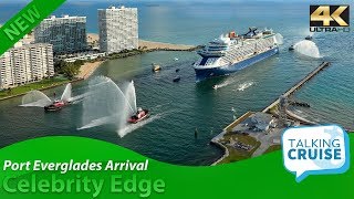 Famous Celebrity Edge – Arrival at Port Everglades Florida (Nov 2018) Wealth