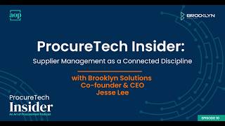 ProcureTech Insider: Supplier Management as a Connected Discipline W/ Jesse Lee