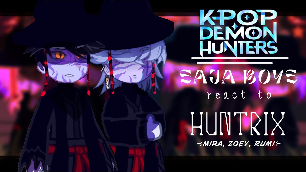 Saja boys react to huntrix || SHIPS || angst || KPDH || made by Yuk!ra