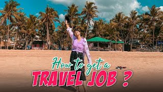 How to get a TRAVEL JOB?  How I made travelling my career and so can you ! Travelocorn