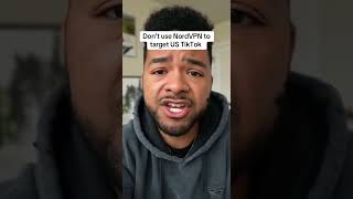 Don't use NordVPN to target US TikTok