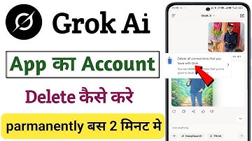 Grok Ai App Ka Account Delete Kaise Kare Permanently || How To Delete Account In Grok Ai App