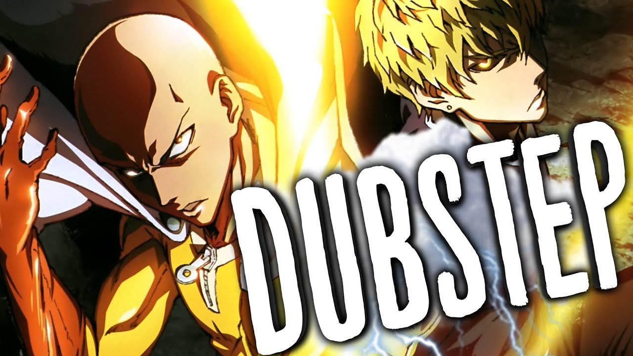 ONE PUNCH MAN DUBSTEP REMIX