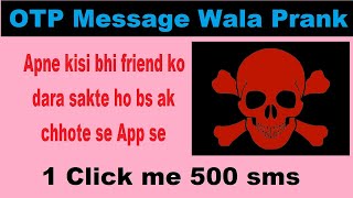OTP Messages  Wala Prank APP | SMS BOMBING APP | Best App For Making Someone Fool screenshot 2