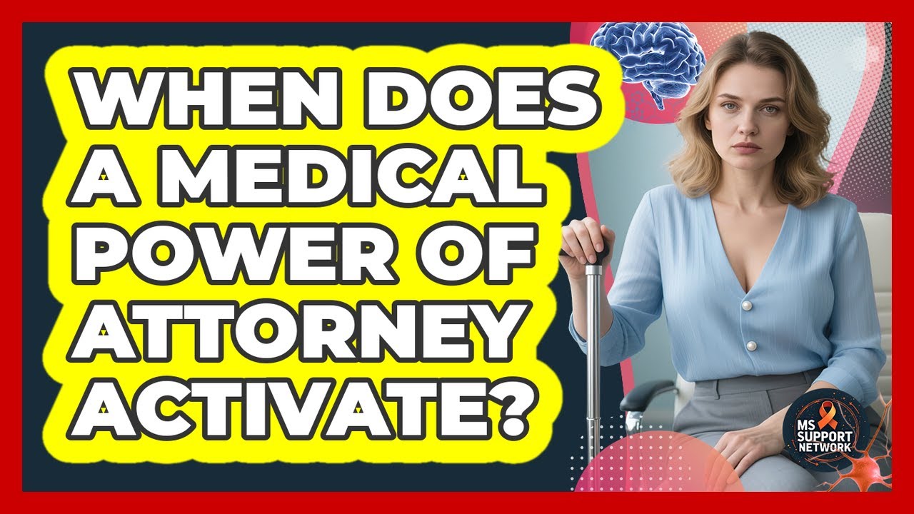 When Does A Medical Power Of Attorney Activate?