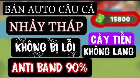 HACK PLAY TOGETHER AUTO CÂU CÁ SĂN CÁ HIẾM BẢN NÂNG CẤP NHẢY VÔ HẠN THÁP CHỈ 1 GIÂY NGANG HACK TIỀN