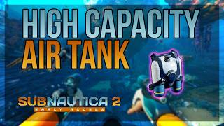 Subnautica 2 - High Capacity Air Tank Blueprint Location - Quick and Easy