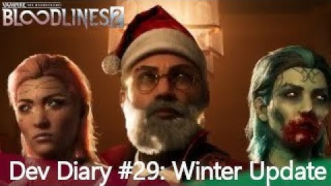 VtMB2 - Dev Diary #29 - The Winter Update