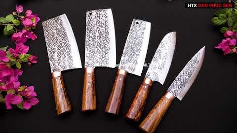 Bộ Dao NHƯ Ý - HTX DAO PHÚC SEN Đơn Vị Rèn Dao Thủ Công Nổi Tiếng- Nói Không Với Hàng Kém Chất Lượng
