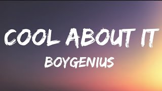 Boygenius - Cool About It