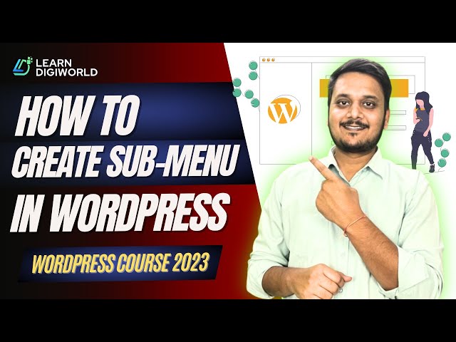 How to Add a Menu and Submenu Items to a WordPress Website. class=