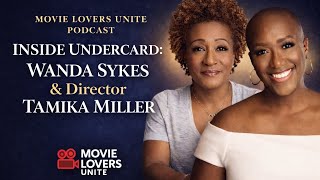 Wanda Sykes & Director Tamika Miller Break Down Undercard